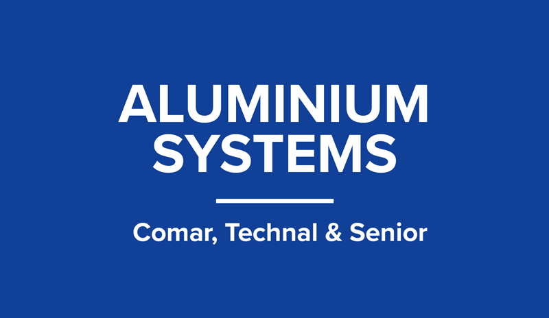 Leading Aluminium Systems From Comar, Technal, and Senior