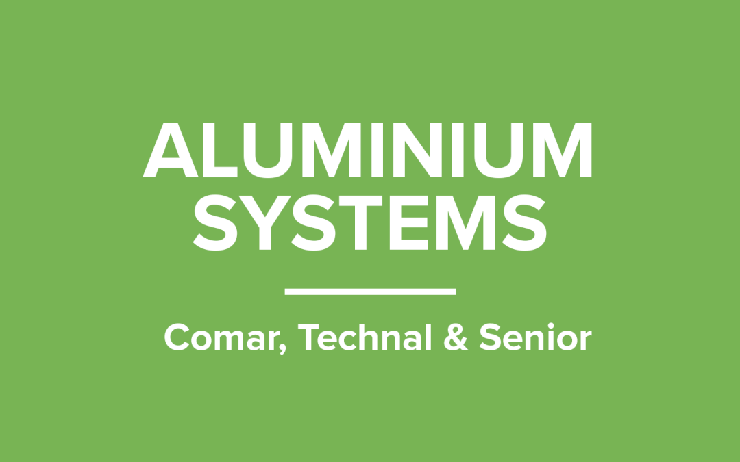 Aluminium Systems From Comar, Technal, and Senior