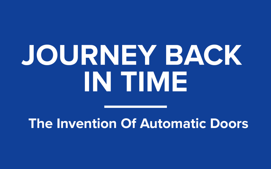 Invention of Automatic Doors: Revolutionary Journey In Time